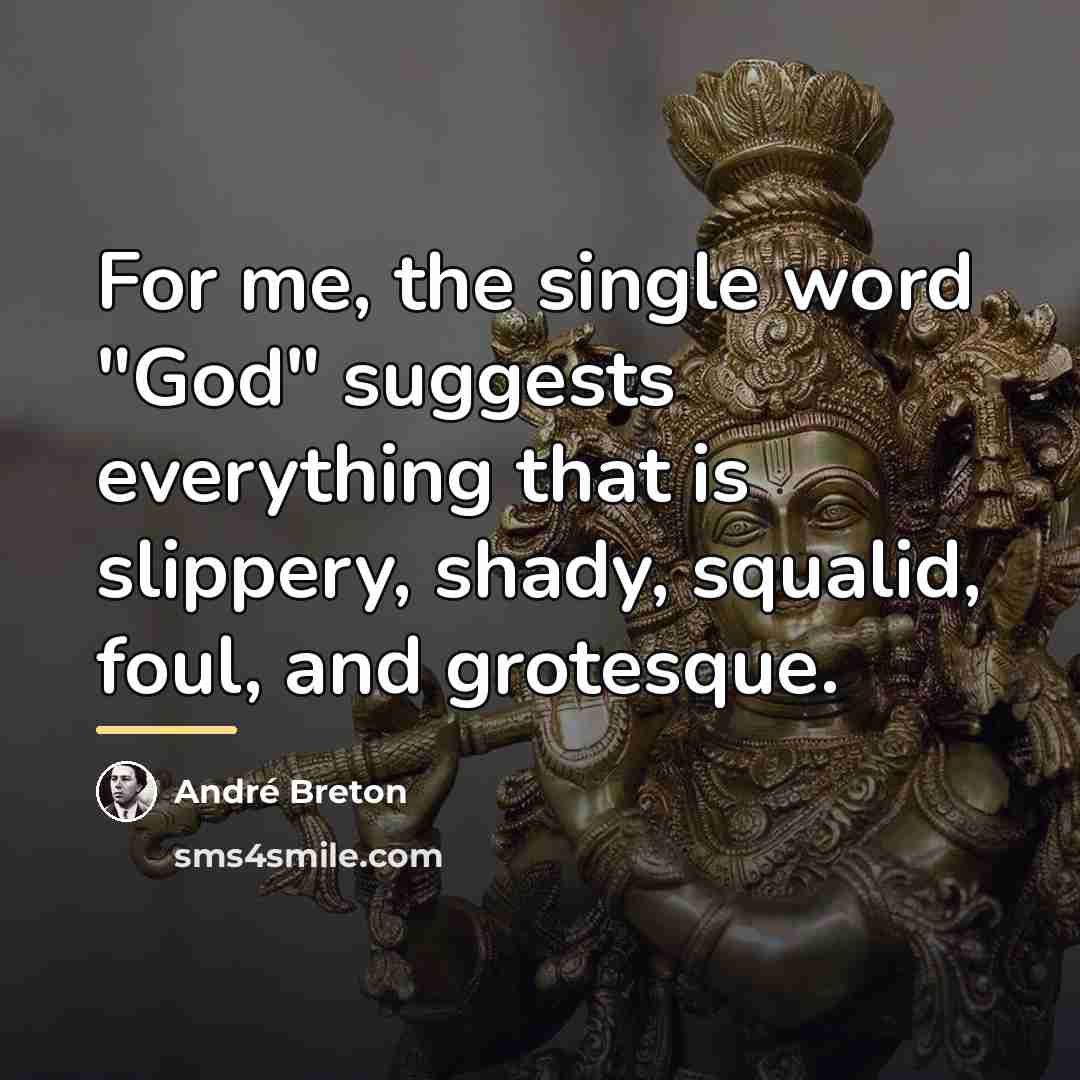 “For me, the single word "God" suggests everything that is…” quote by Andre Breton