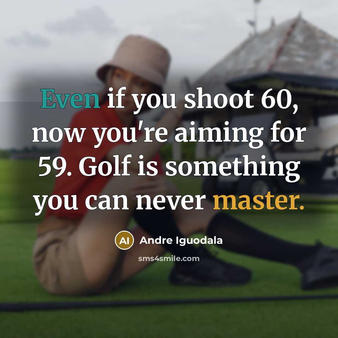 “Even if you shoot 60, now you're aiming for 59.…” quote by Andre Iguodala