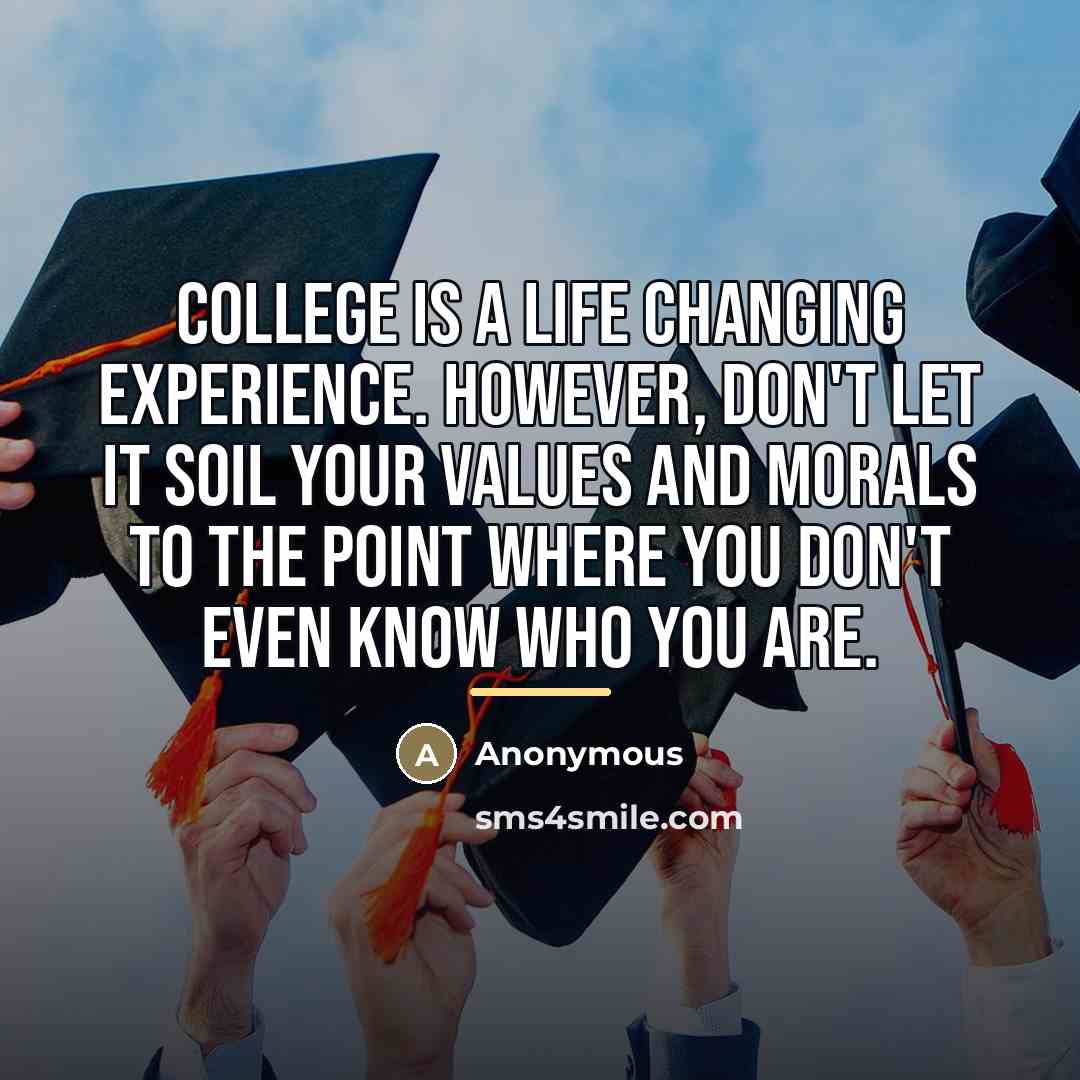 “College is a life changing experience. However, don't let it…” quote by Anonymous