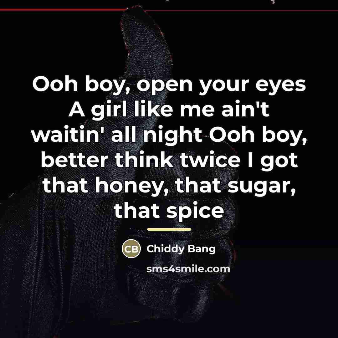 “Ooh boy, open your eyes A girl like me ain't…” quote by Chiddy Bang
