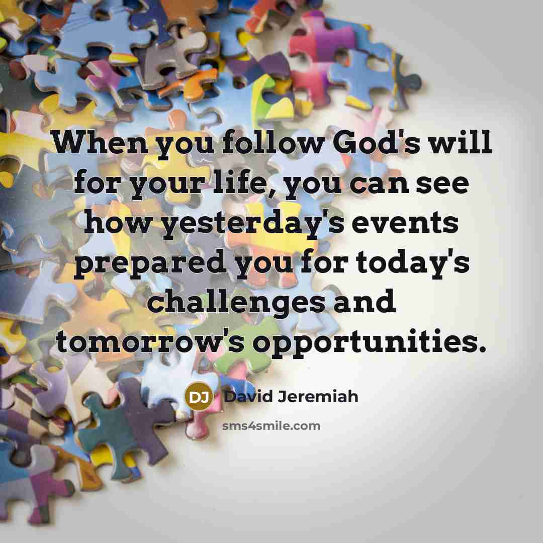 “When you follow God's will for your life, you can…” quote by David Jeremiah