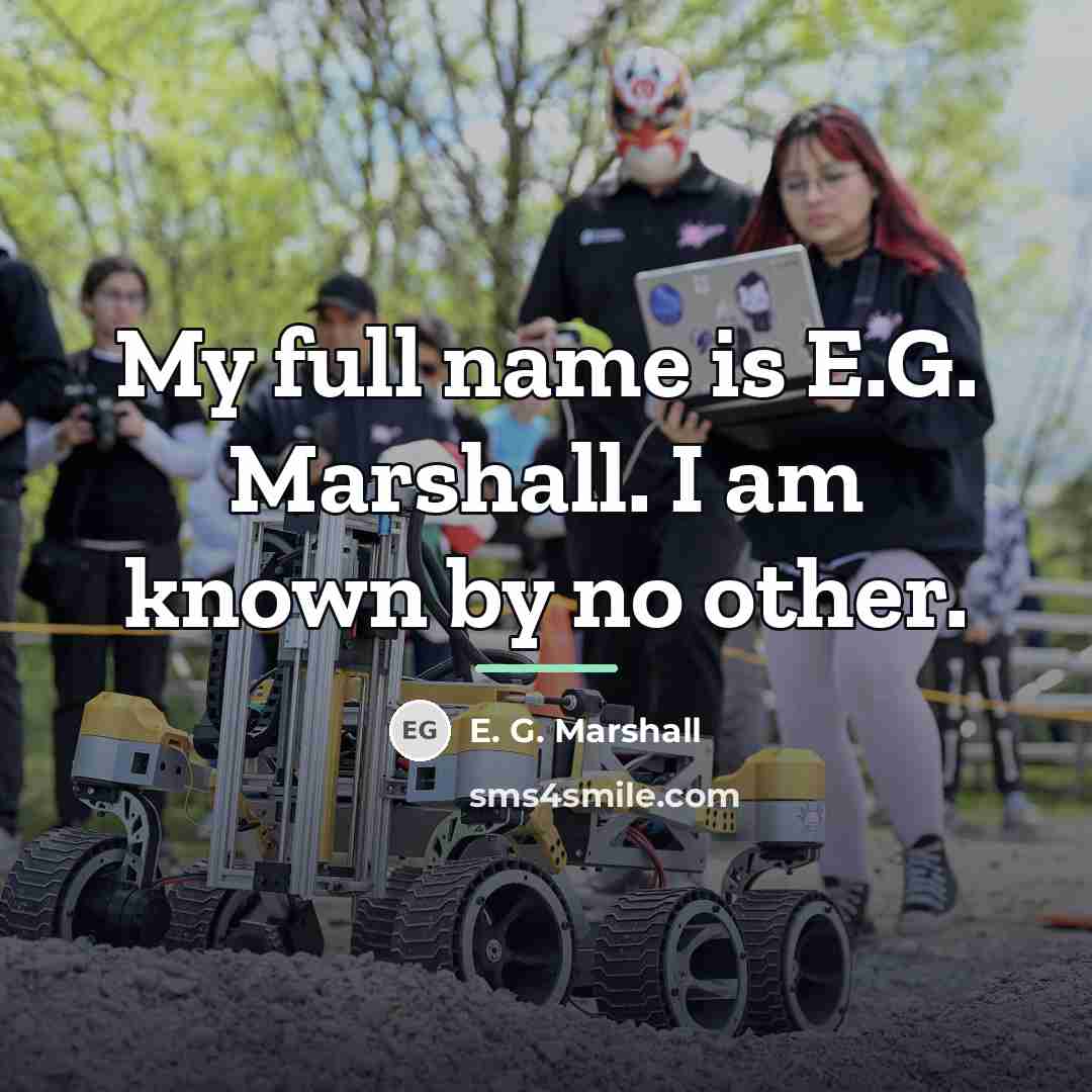 “My full name is E.G. Marshall. I am known by…” quote by E. G. Marshall
