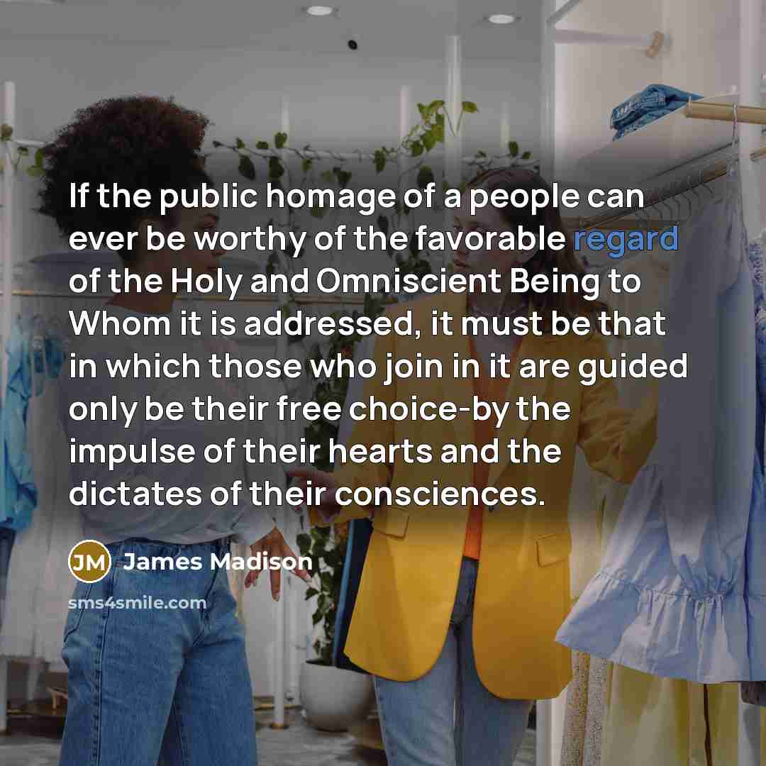 “If the public homage of a people can ever be…” quote by James Madison
