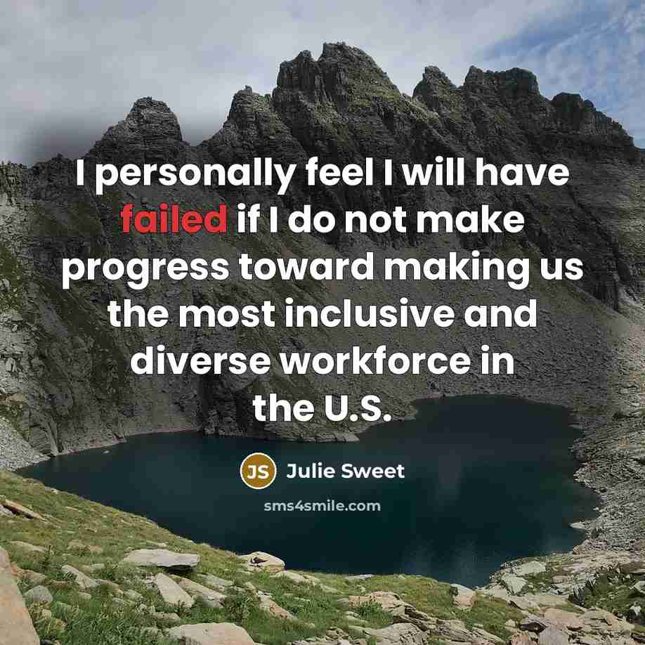 “I personally feel I will have failed if I do…” quote by Julie Sweet