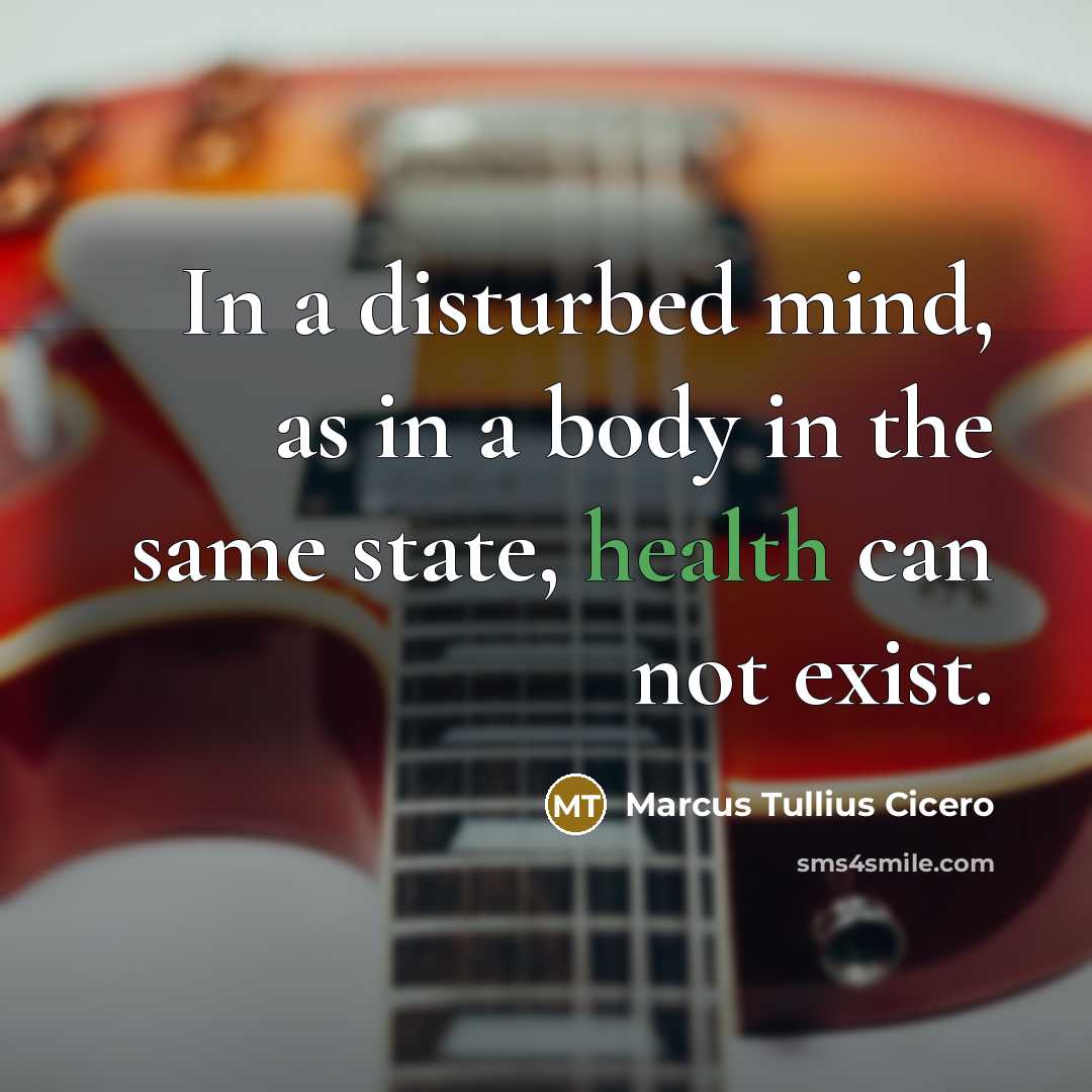 “In a disturbed mind, as in a body in the…” quote by Marcus Tullius Cicero