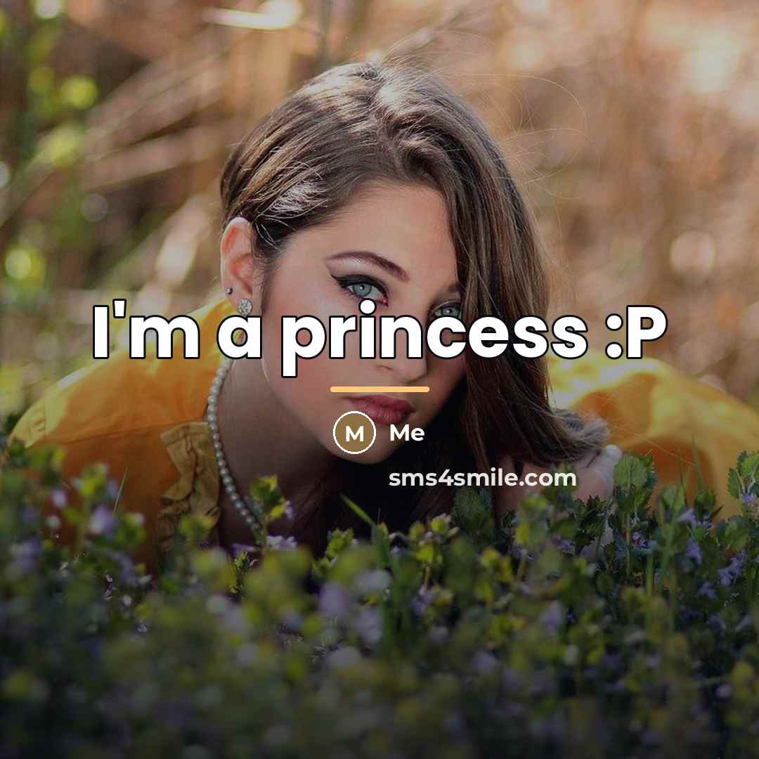“I'm a princess :P…” quote by Me