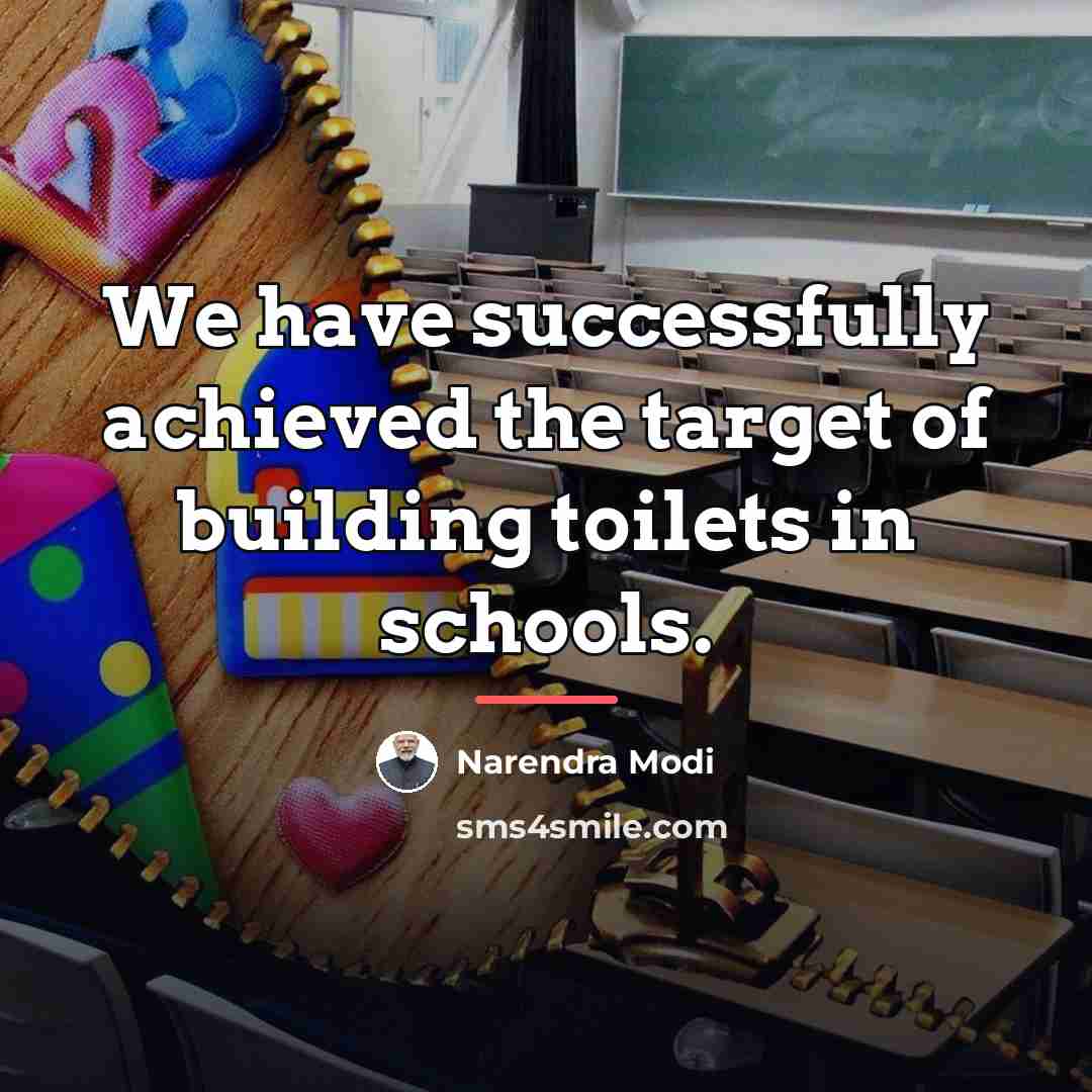 “We have successfully achieved the target of building toilets in…” quote by Narendra Modi
