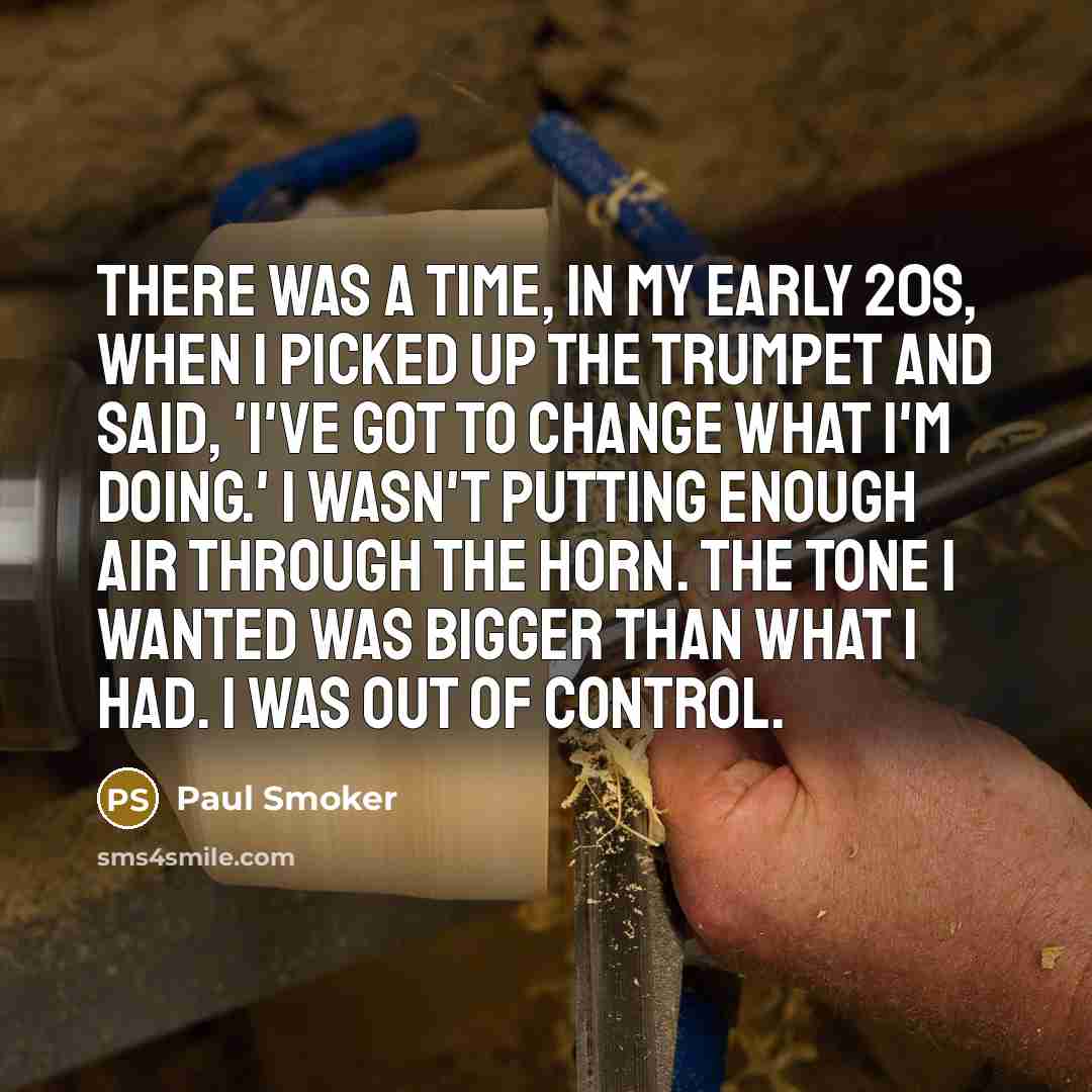“There was a time, in my early 20s, when I…” quote by Paul Smoker