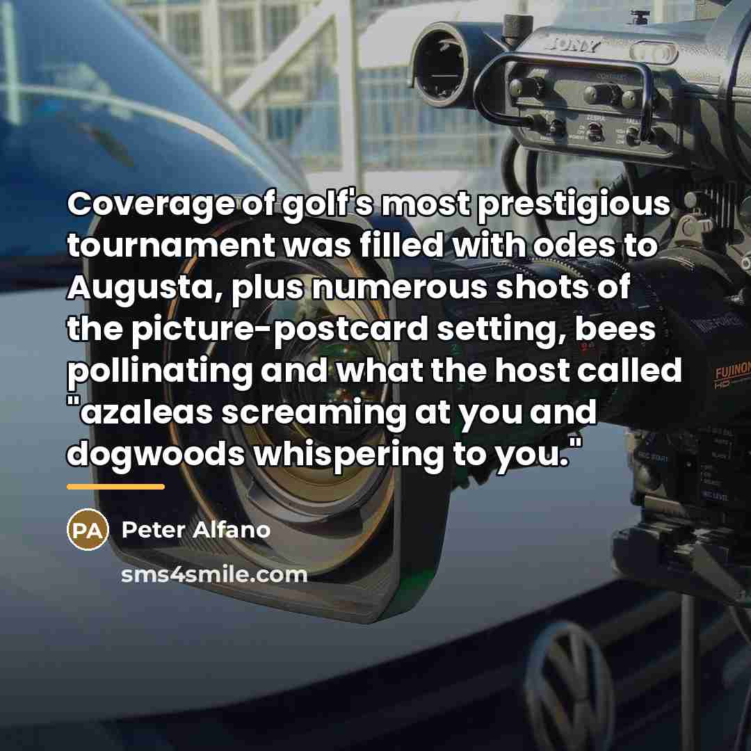 “Coverage of golf's most prestigious tournament was filled with odes…” quote by Peter Alfano