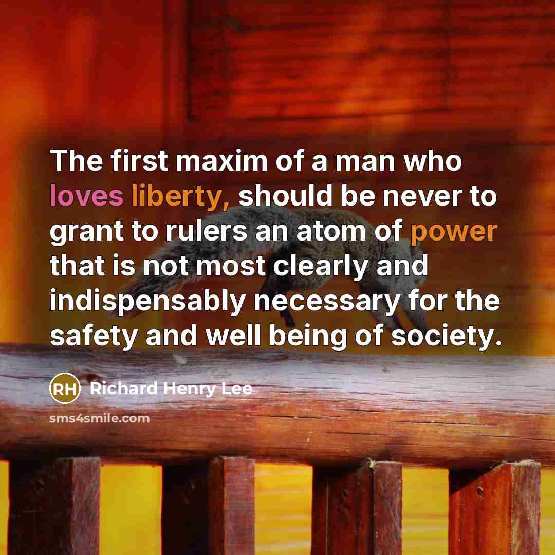 “The first maxim of a man who loves liberty, should…” quote by Richard Henry Lee