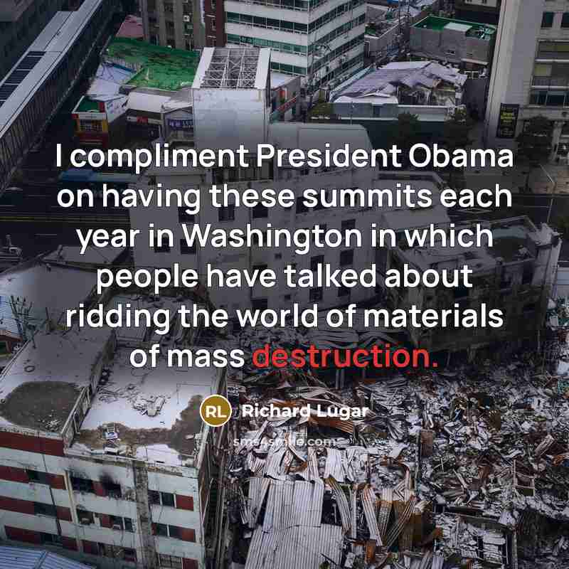“I compliment President Obama on having these summits each year…” quote by Richard Lugar