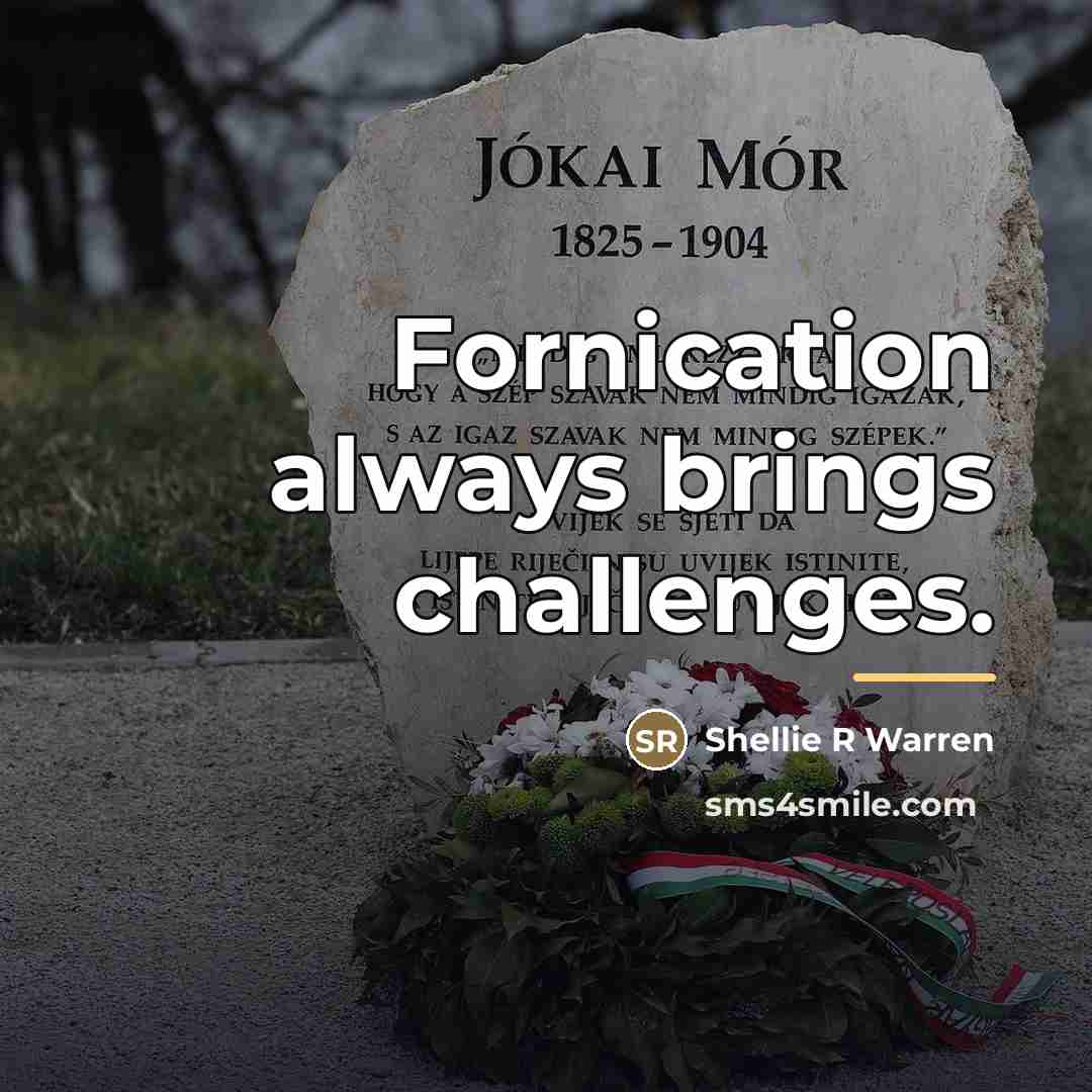 “Fornication always brings challenges.…” quote by Shellie R Warren
