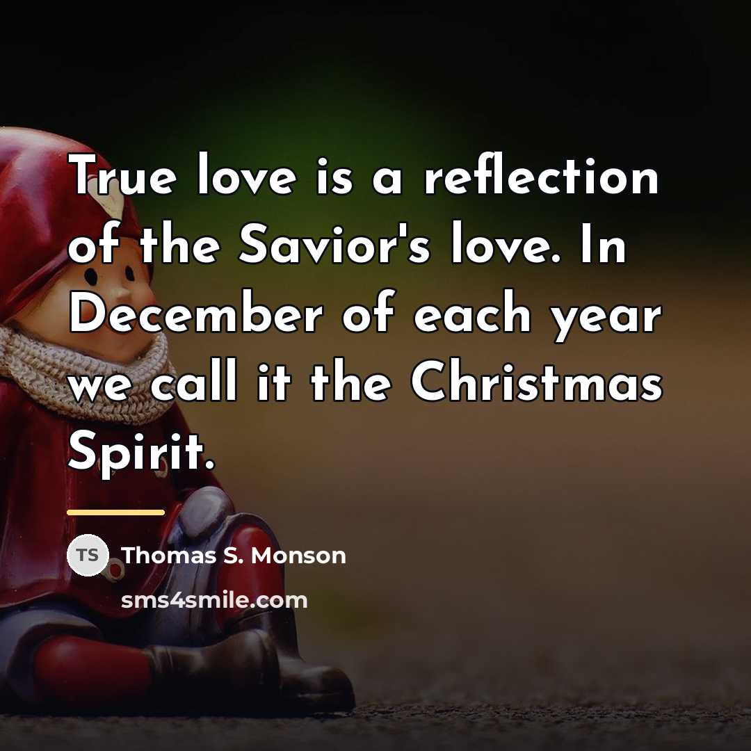 “True love is a reflection of the Savior's love. In…” quote by Thomas S. Monson
