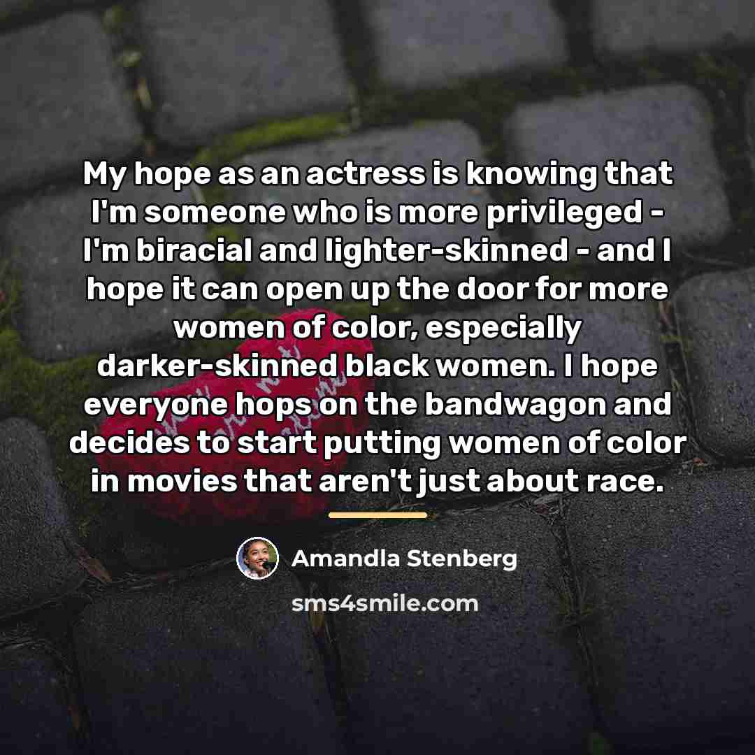 “My hope as an actress is knowing that I'm someone…” quote by Amandla Stenberg