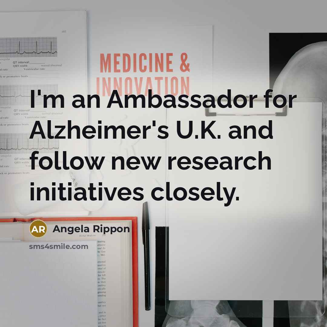 “I'm an Ambassador for Alzheimer's U.K. and follow new research…” quote by Angela Rippon