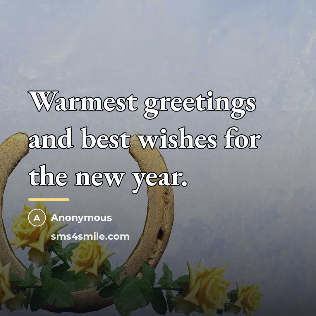 “Warmest greetings and best wishes for the new year.…” quote by Anonymous