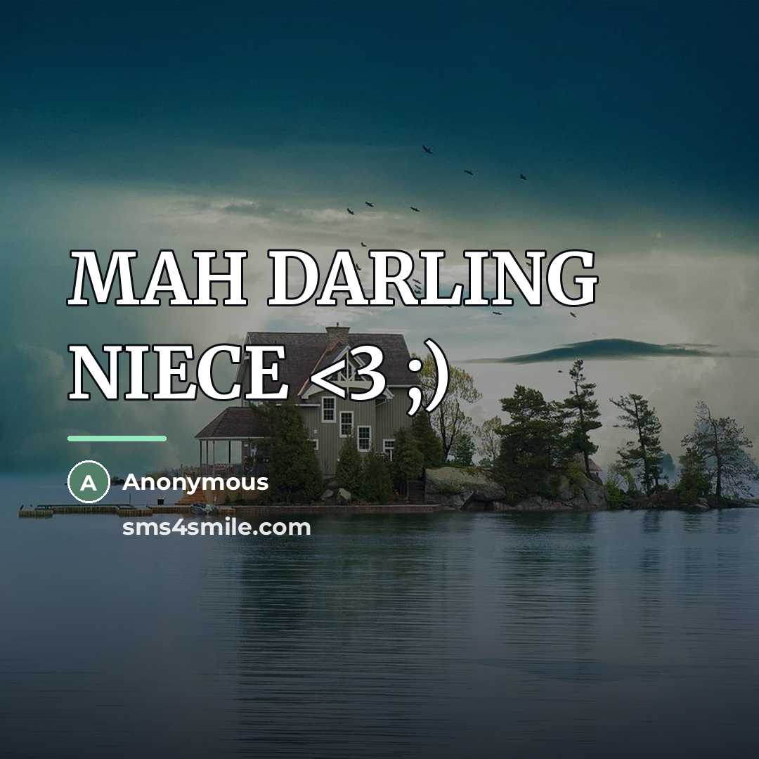 “MAH DARLING NIECE…” quote by Anonymous