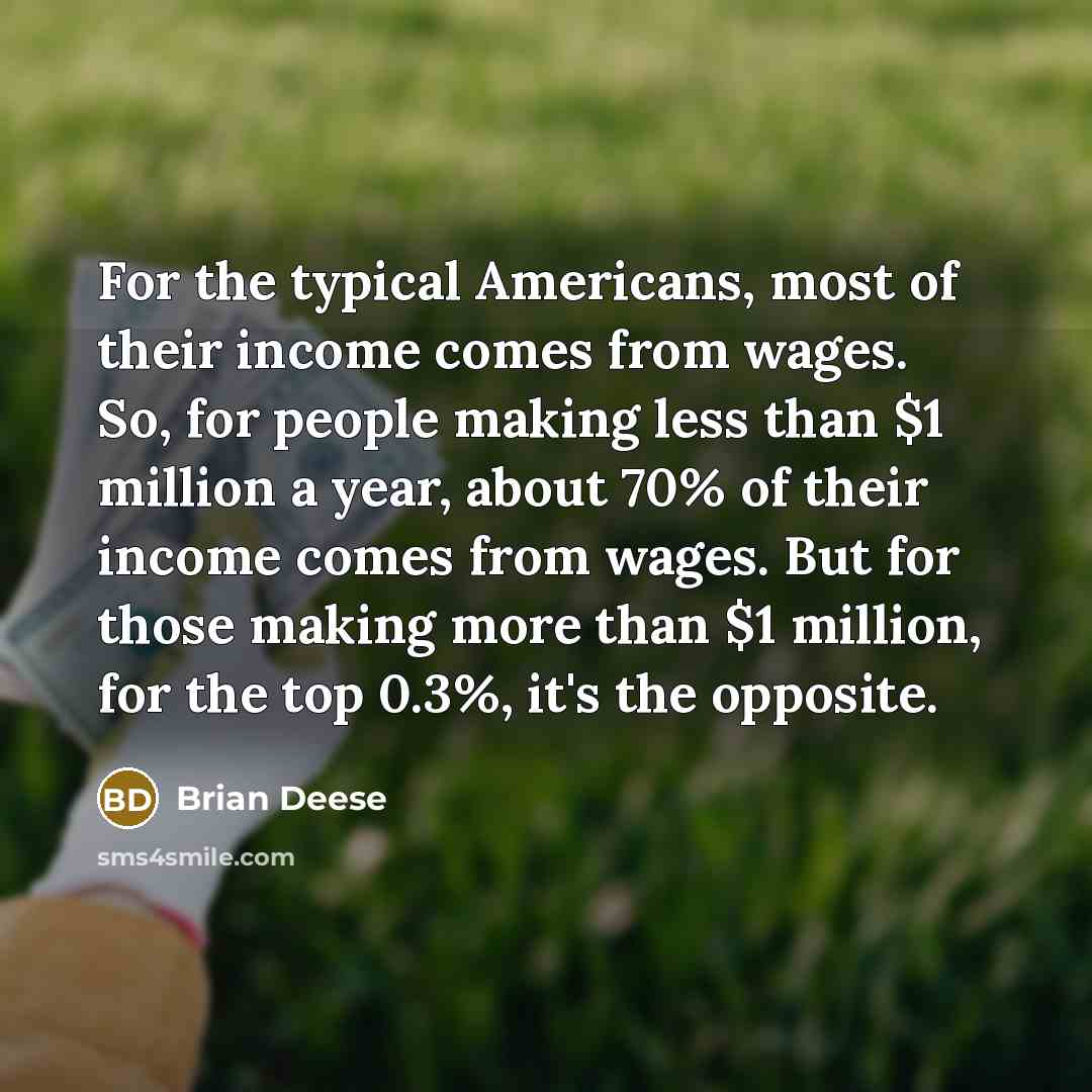 “For the typical Americans, most of their income comes from…” quote by Brian Deese