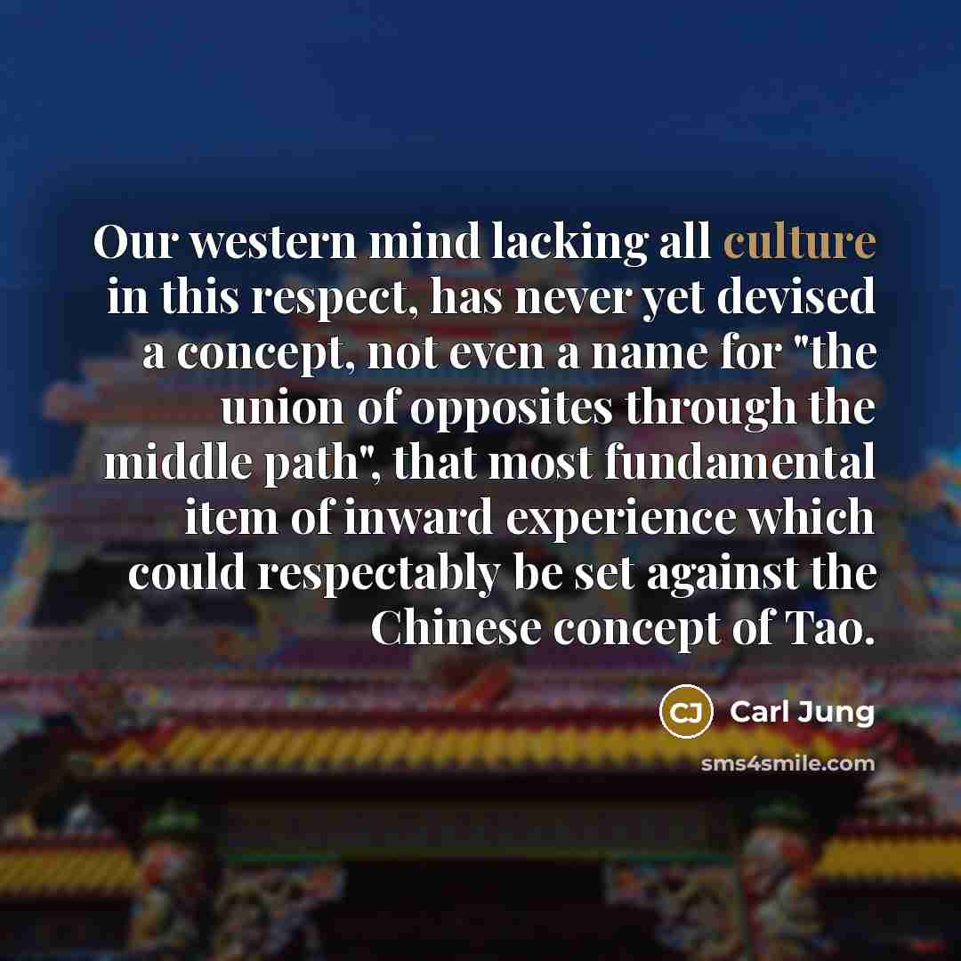 “Our western mind lacking all culture in this respect, has…” quote by Carl Jung
