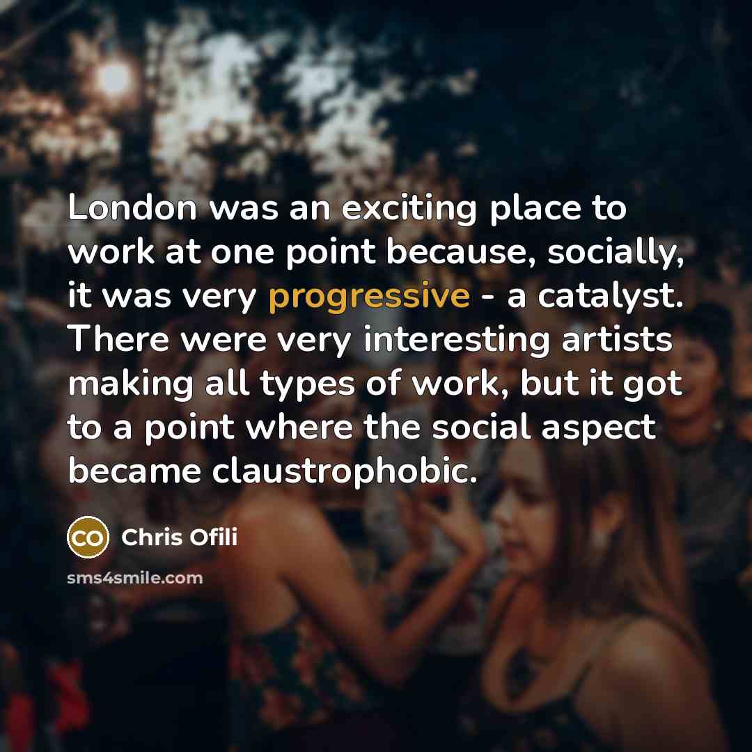 “London was an exciting place to work at one point…” quote by Chris Ofili