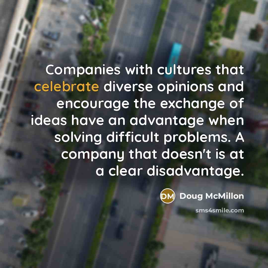 “Companies with cultures that celebrate diverse opinions and encourage the…” quote by Doug McMillon