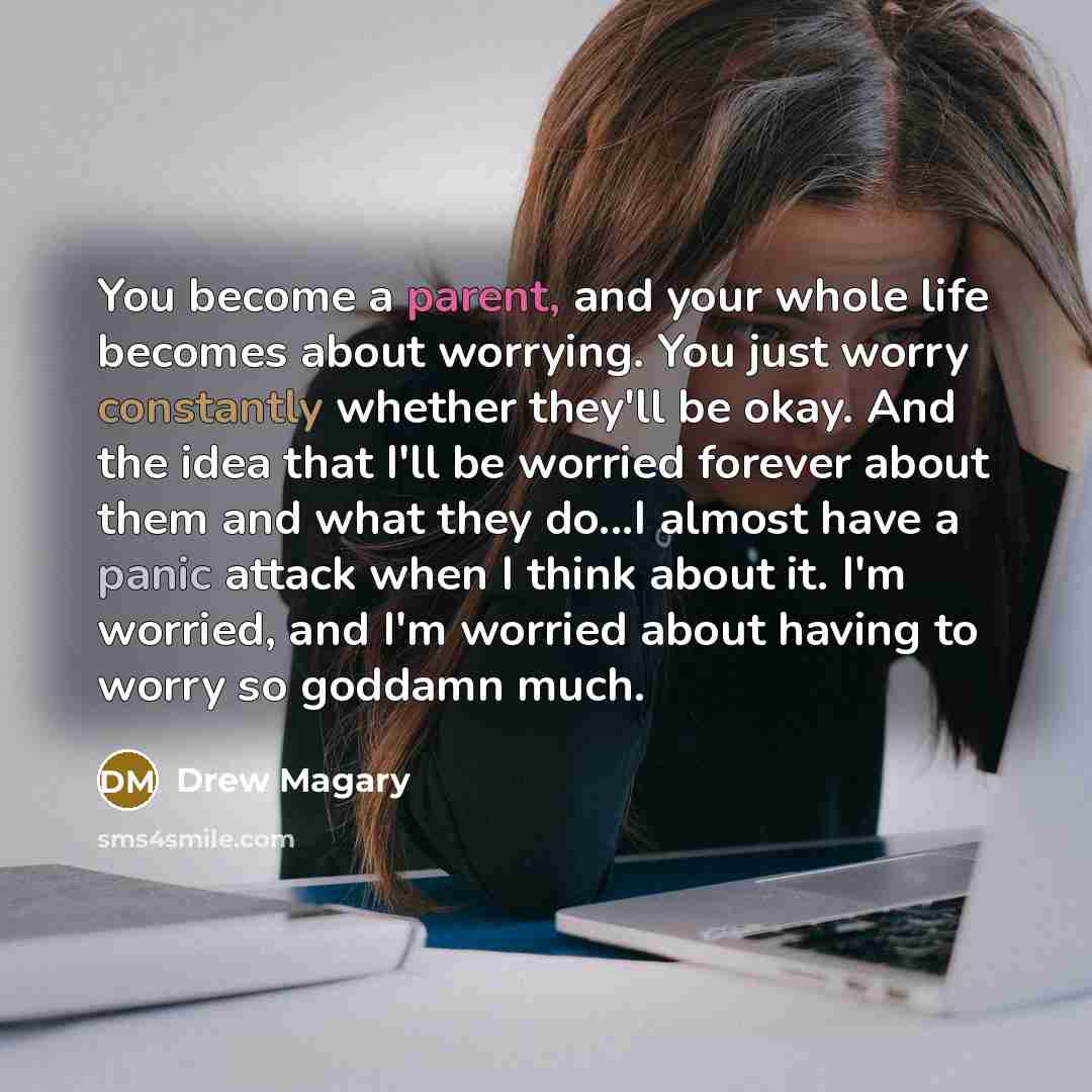 “You become a parent, and your whole life becomes about…” quote by Drew Magary