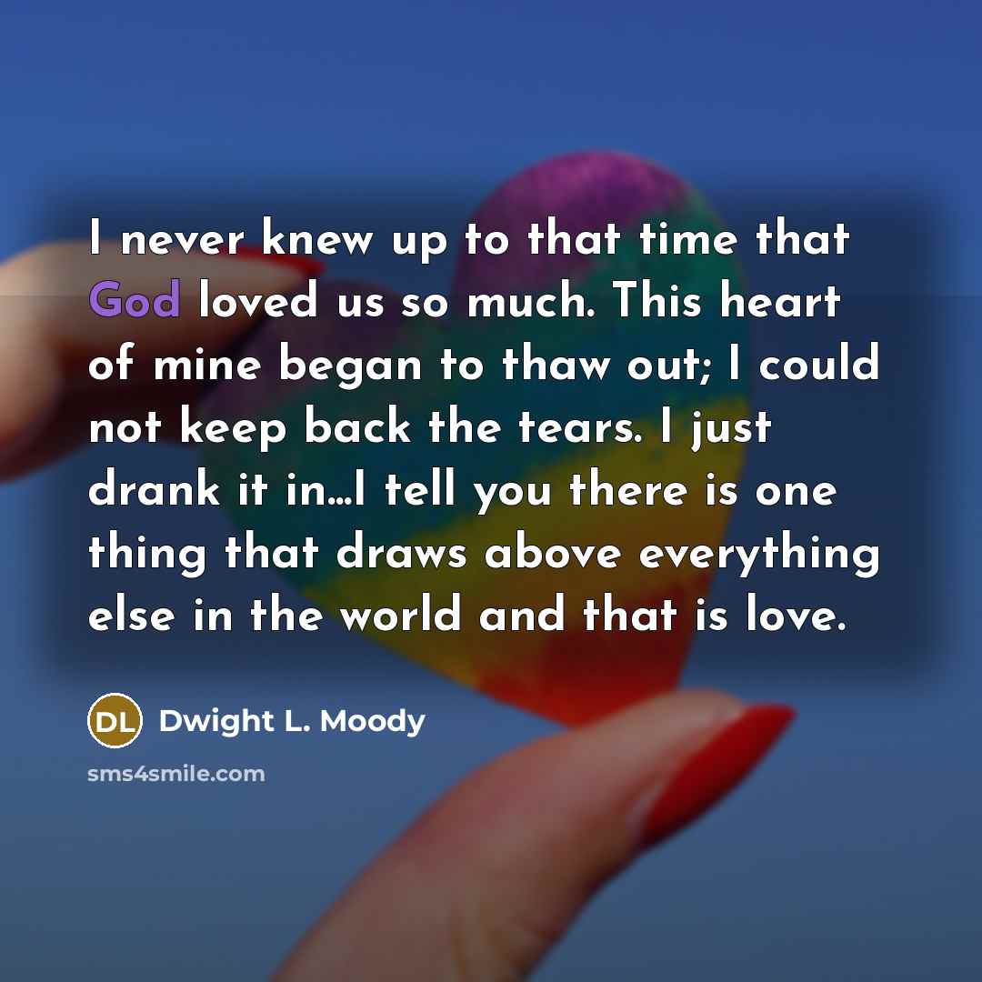 “I never knew up to that time that God loved…” quote by Dwight L. Moody