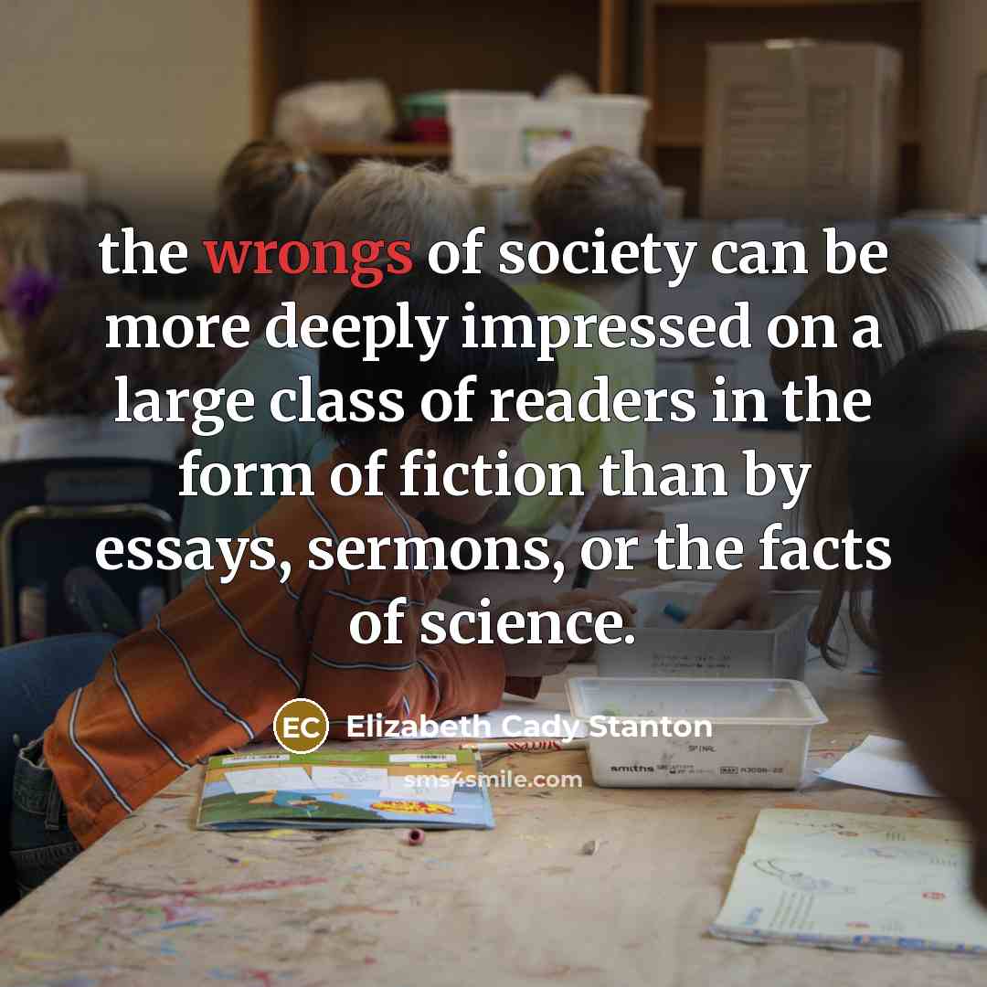 “the wrongs of society can be more deeply impressed on…” quote by Elizabeth Cady Stanton