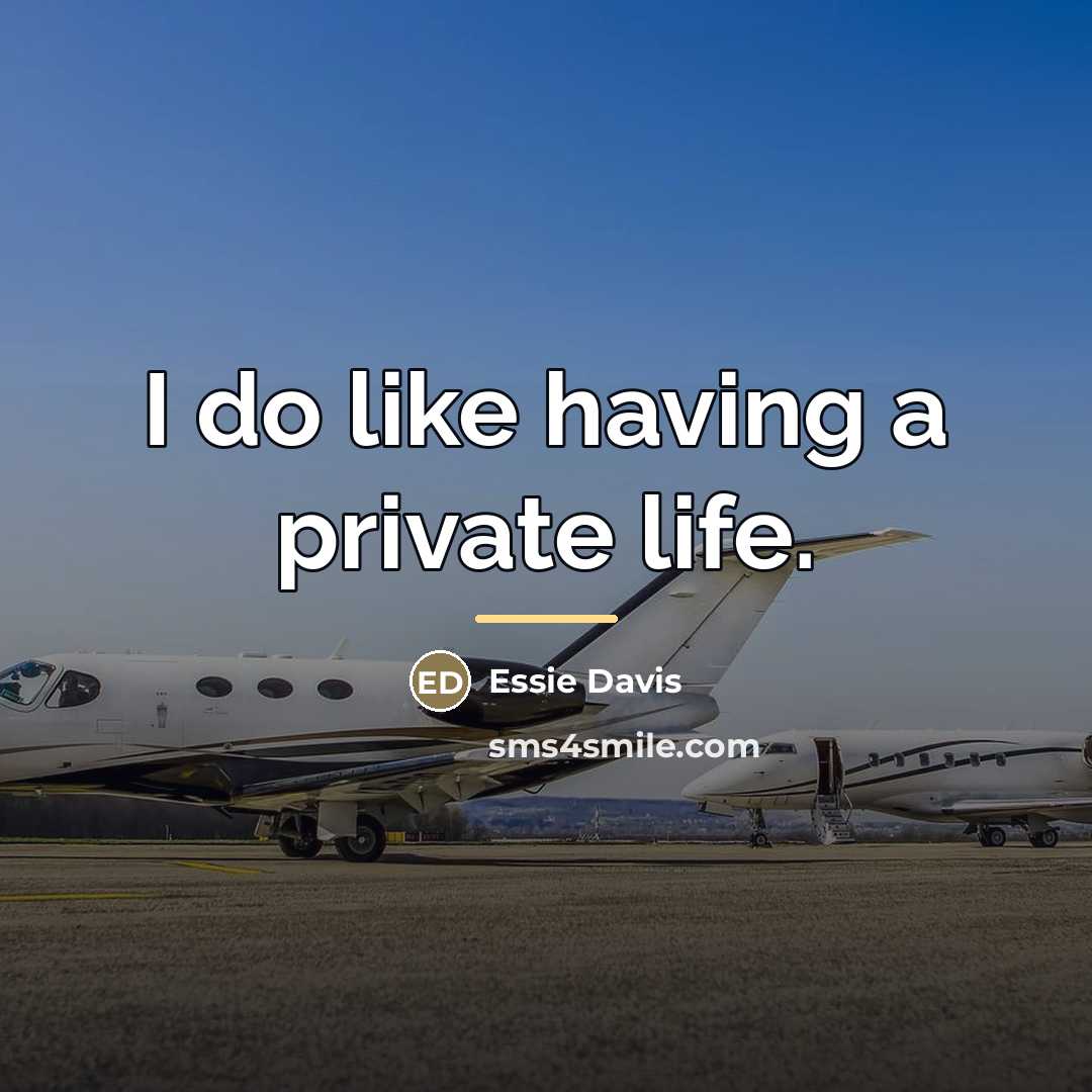 “I do like having a private life.…” quote by Essie Davis