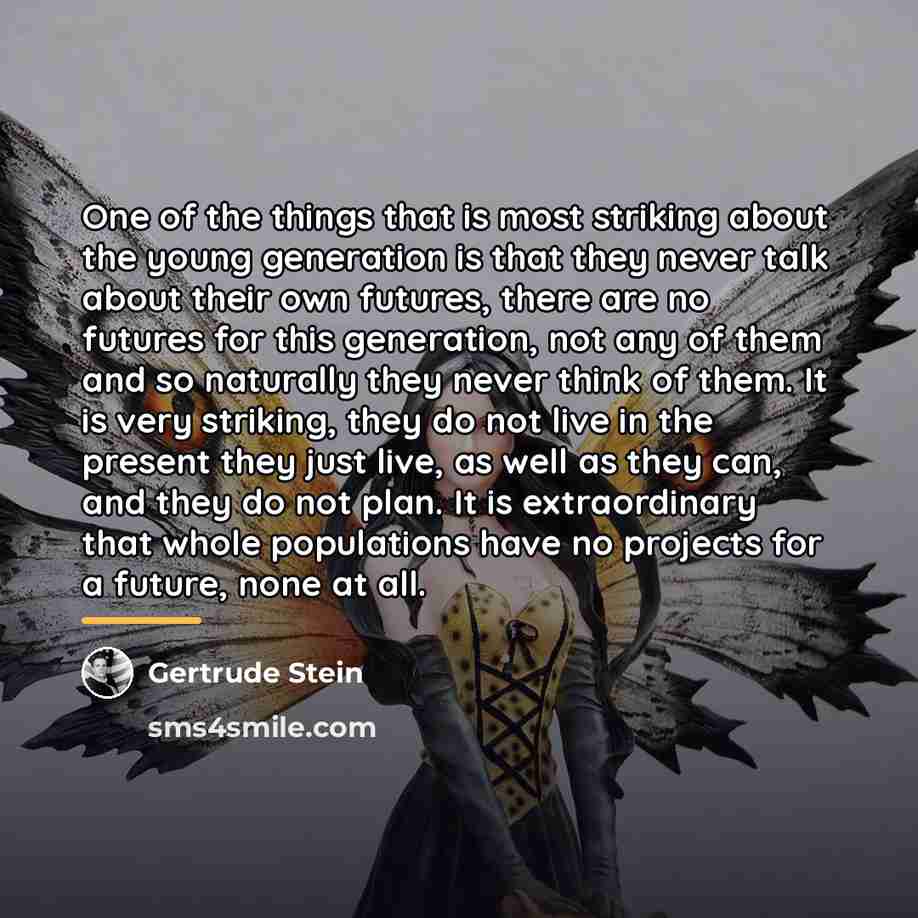 “One of the things that is most striking about the…” quote by Gertrude Stein