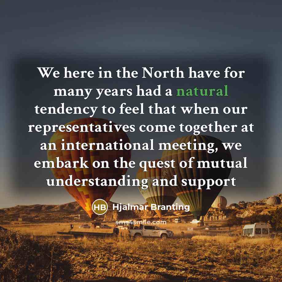 “We here in the North have for many years had…” quote by Hjalmar Branting