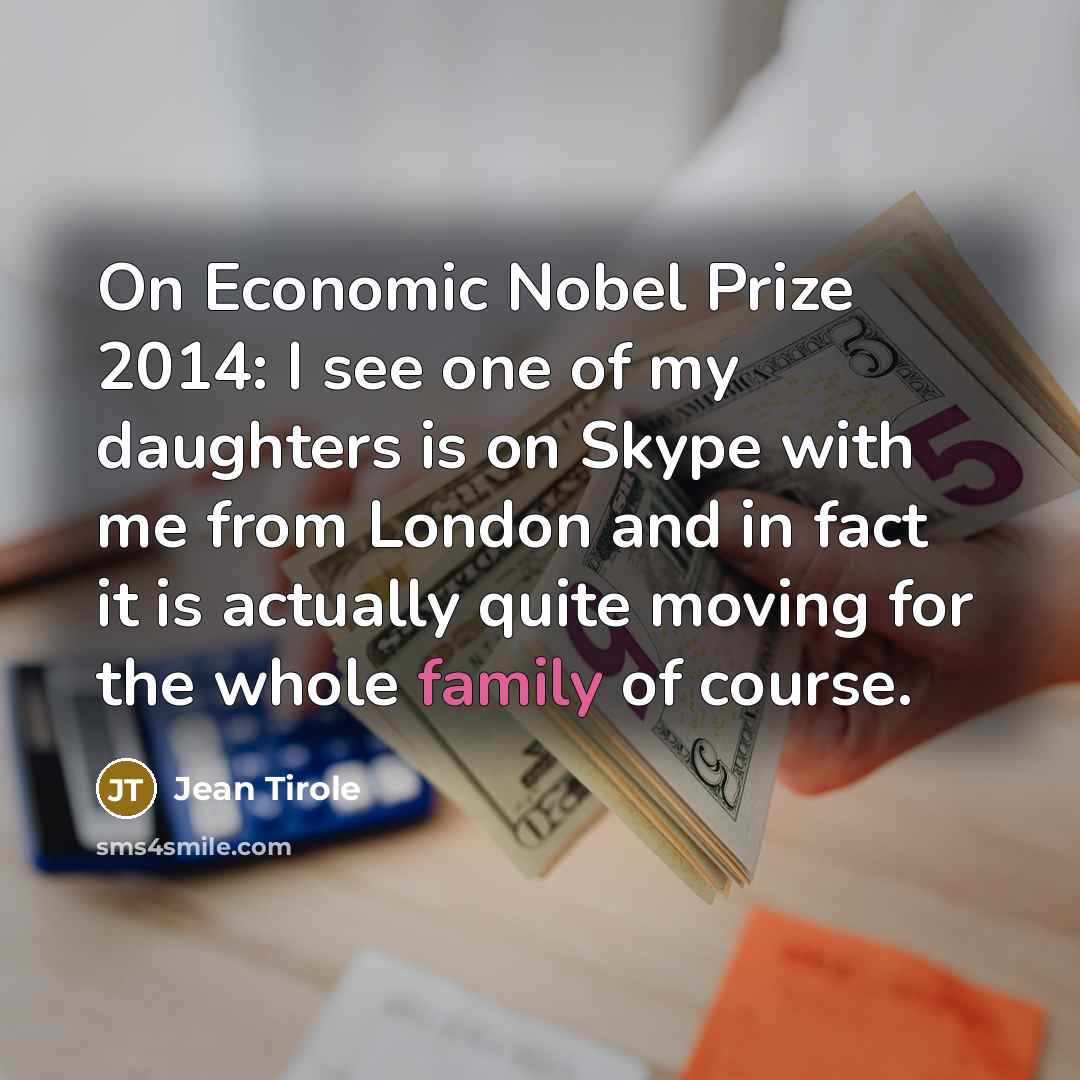 “On Economic Nobel Prize 2014: I see one of my…” quote by Jean Tirole