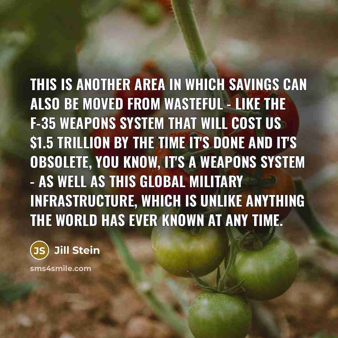“This is another area in which savings can also be…” quote by Jill Stein