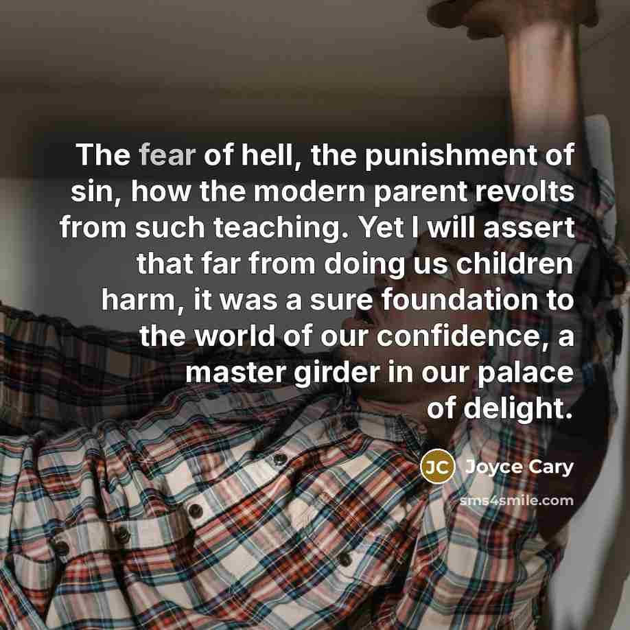 “The fear of hell, the punishment of sin, how the…” quote by Joyce Cary