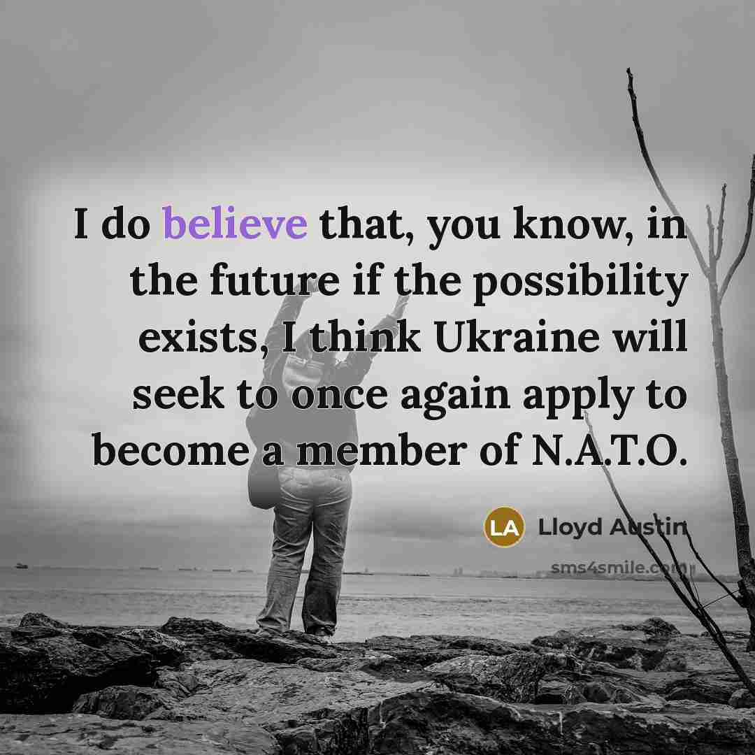 “I do believe that, you know, in the future if…” quote by Lloyd Austin