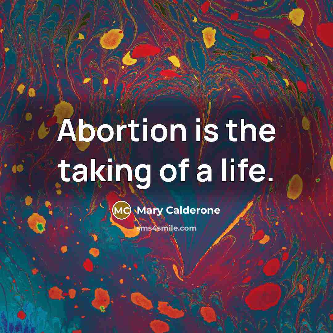 “Abortion is the taking of a life.…” quote by Mary Calderone