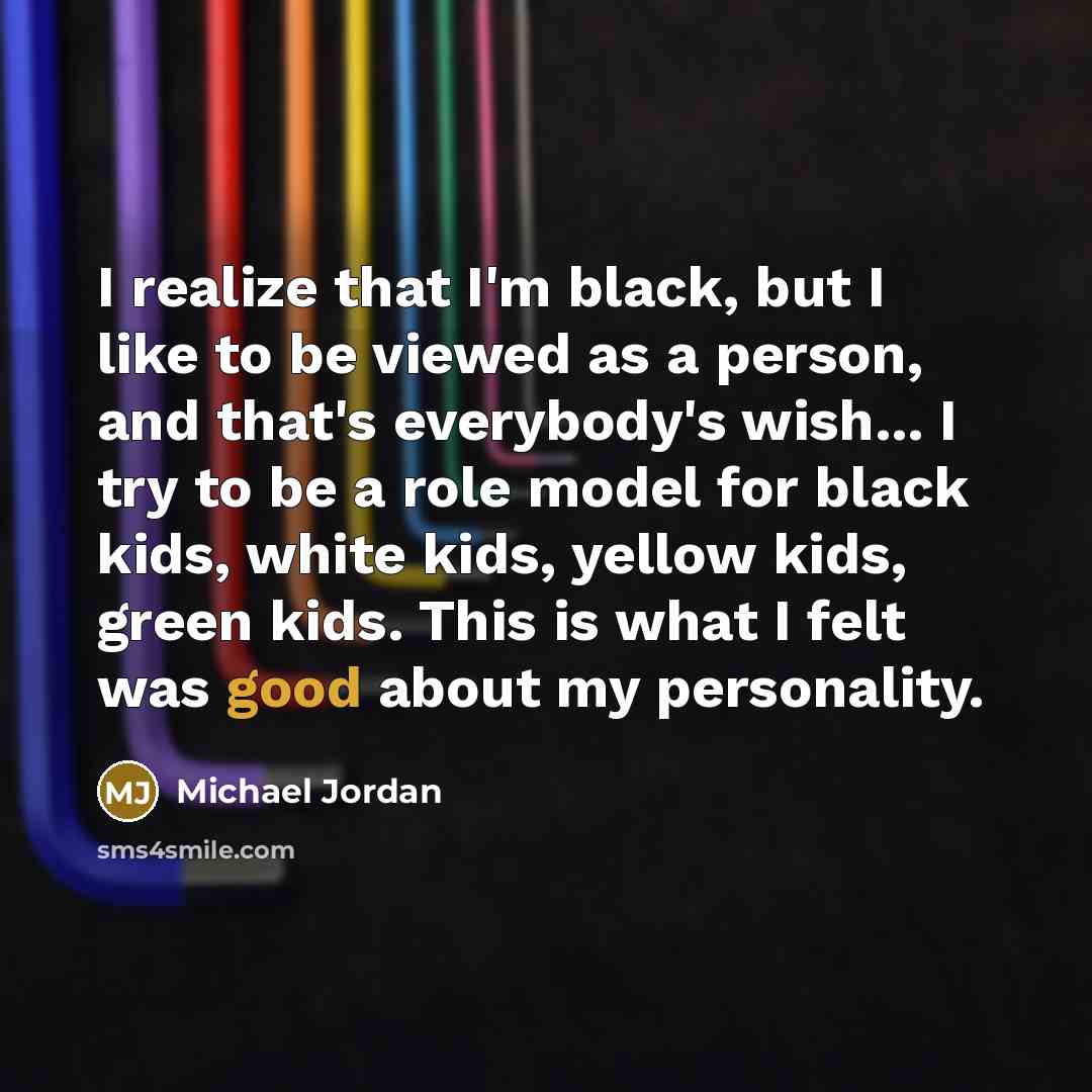 “I realize that I'm black, but I like to be…” quote by Michael Jordan