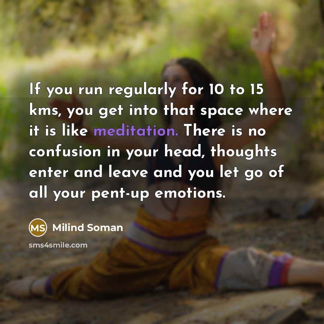 “If you run regularly for 10 to 15 kms, you…” quote by Milind Soman