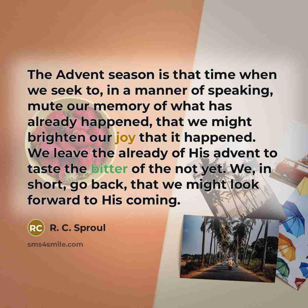“The Advent season is that time when we seek to,…” quote by R. C. Sproul