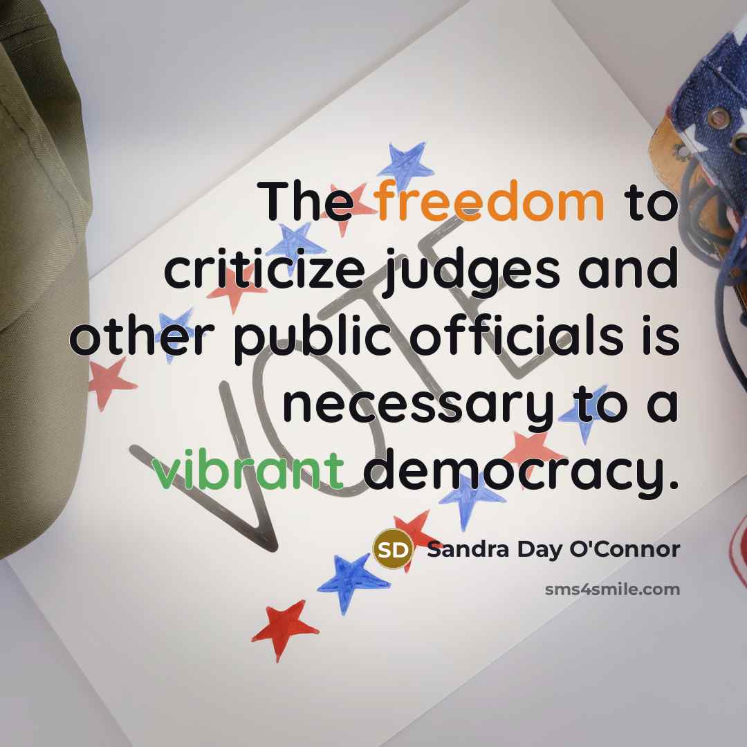 “The freedom to criticize judges and other public officials is…” quote by Sandra Day O'Connor