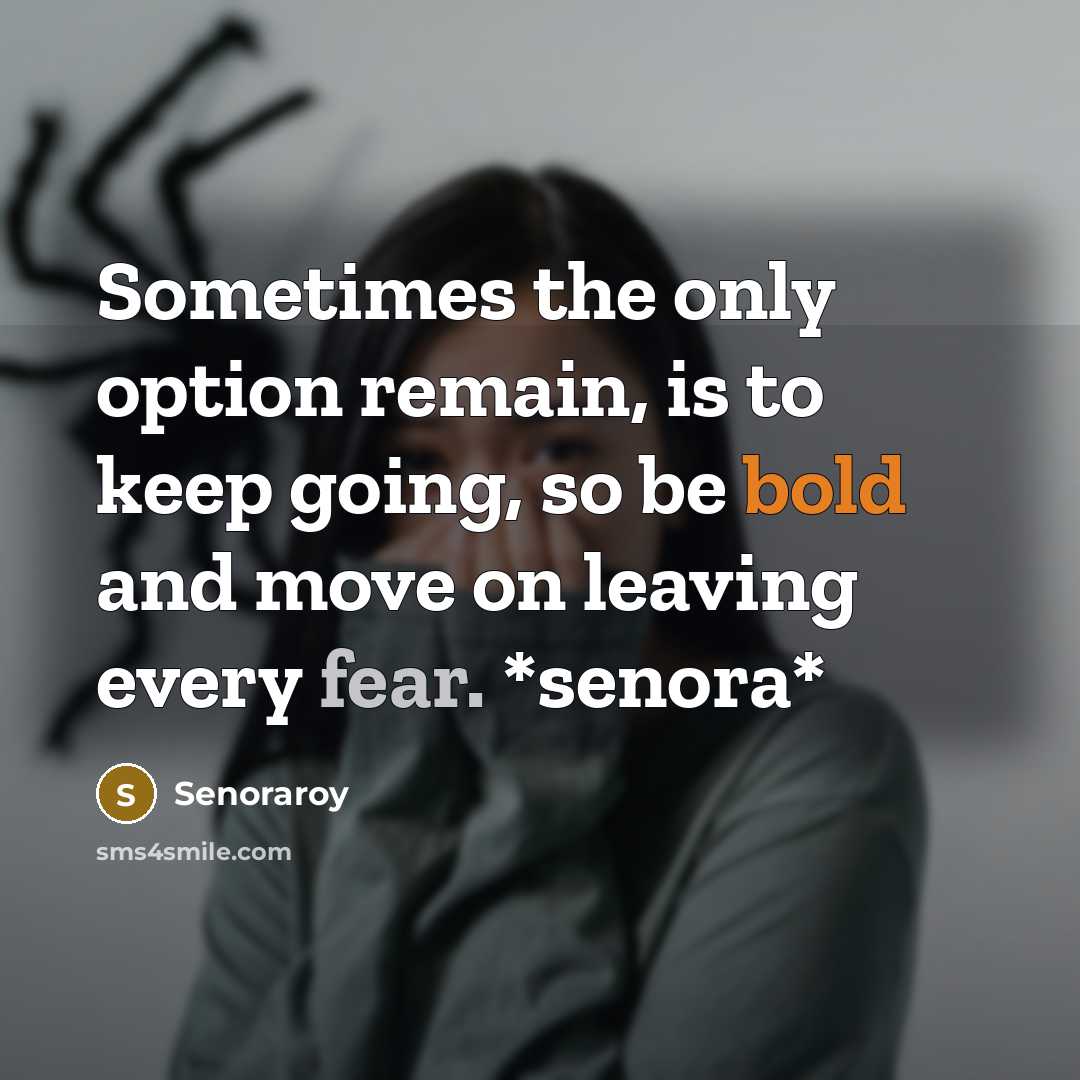 “Sometimes the only option remain, is to keep going, so…” quote by Senoraroy