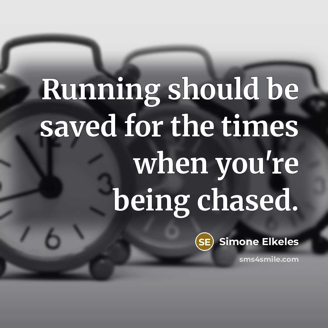 “Running should be saved for the times when you're being…” quote by Simone Elkeles