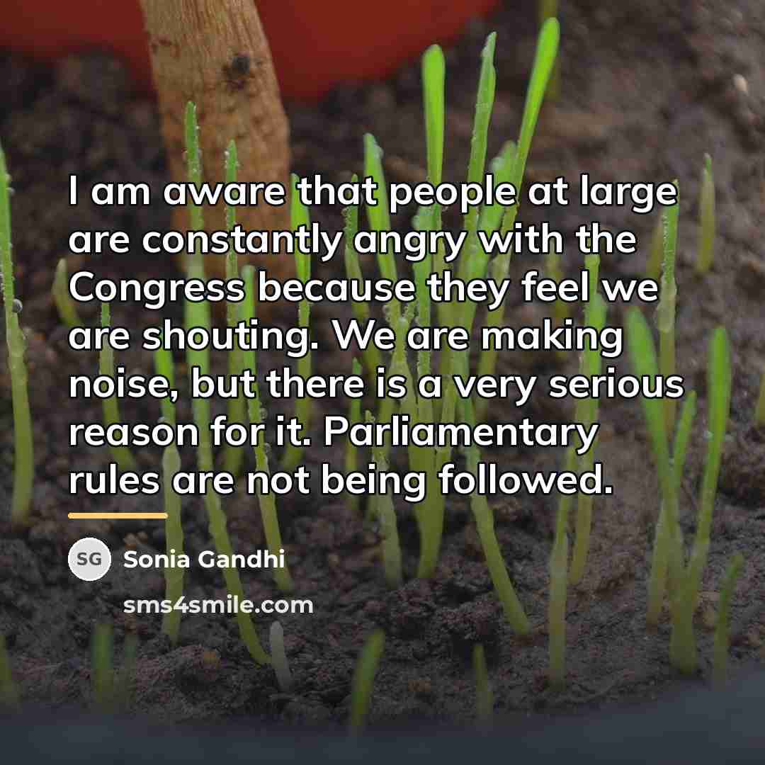 “I am aware that people at large are constantly angry…” quote by Sonia Gandhi