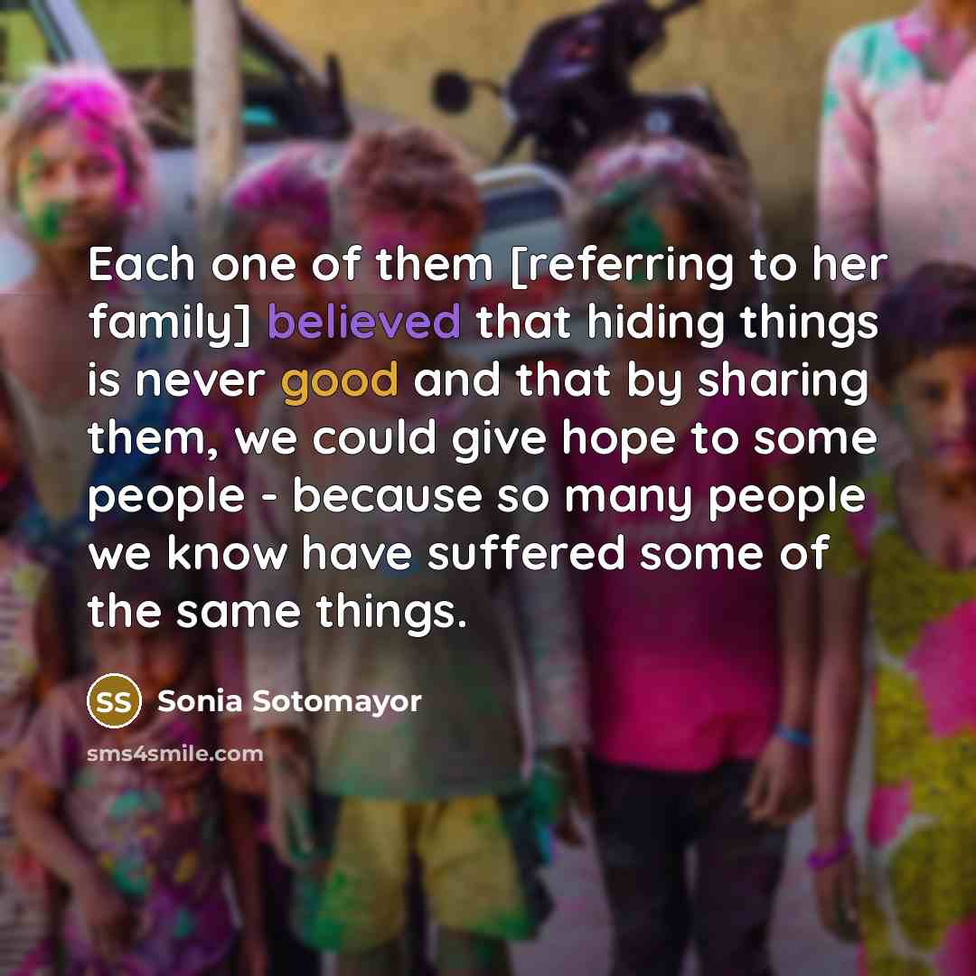 “Each one of them [referring to her family] believed that…” quote by Sonia Sotomayor