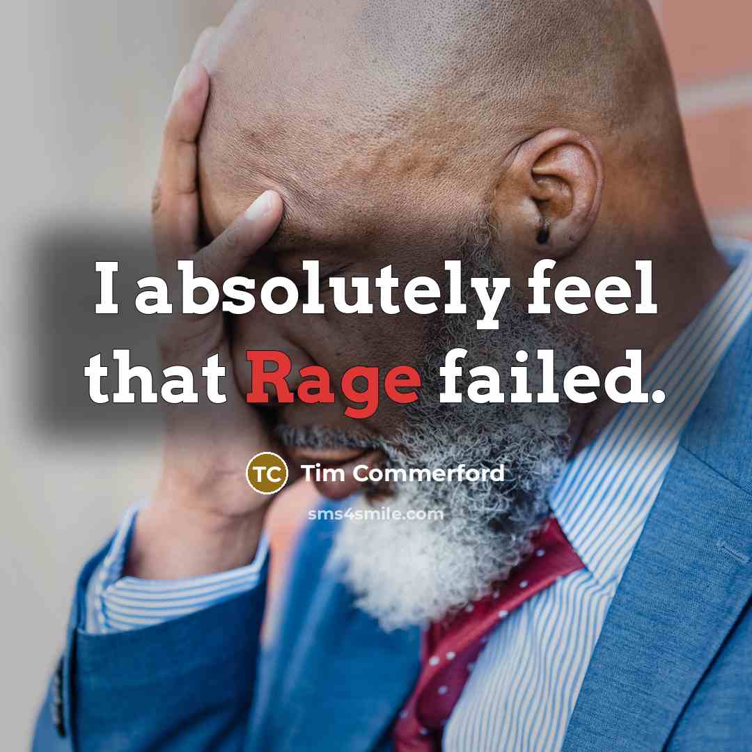 “I absolutely feel that Rage failed.…” quote by Tim Commerford