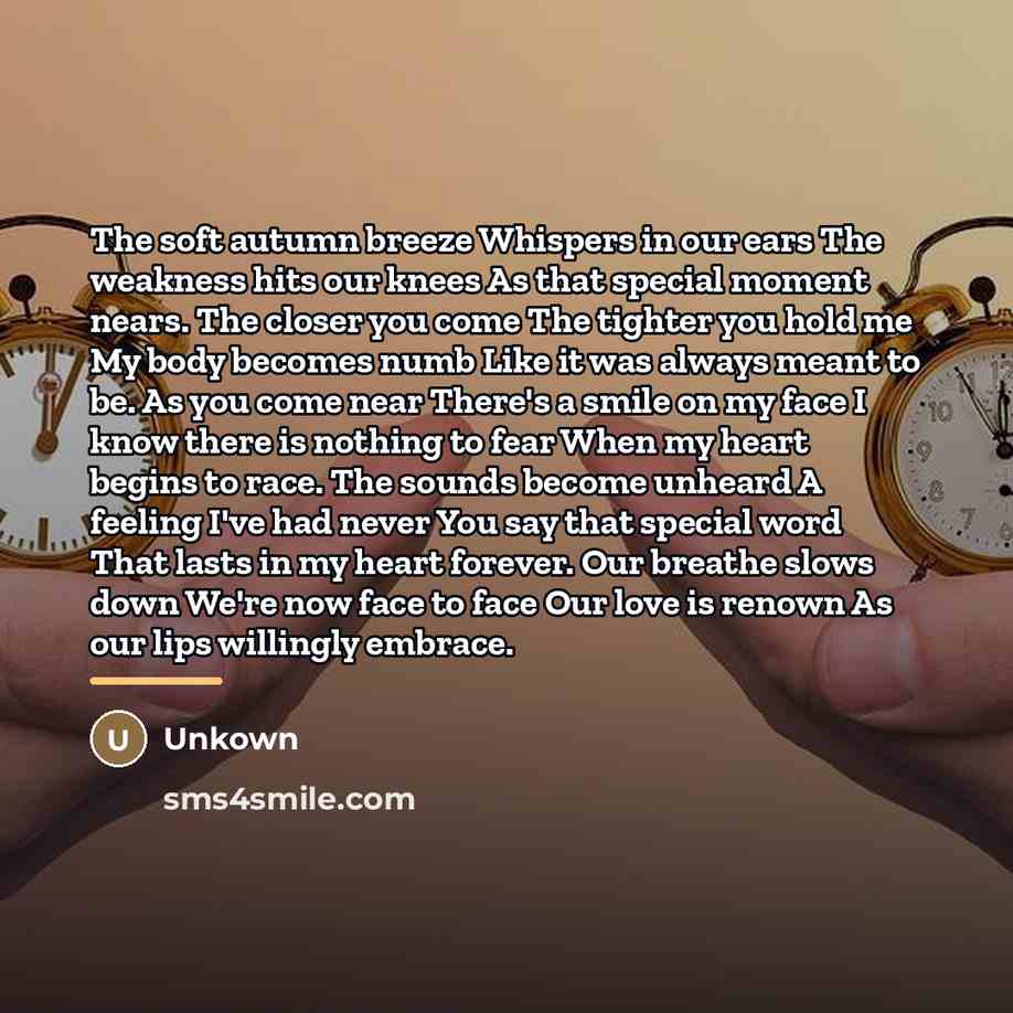 “The soft autumn breeze Whispers in our ears The weakness…” quote by Unkown