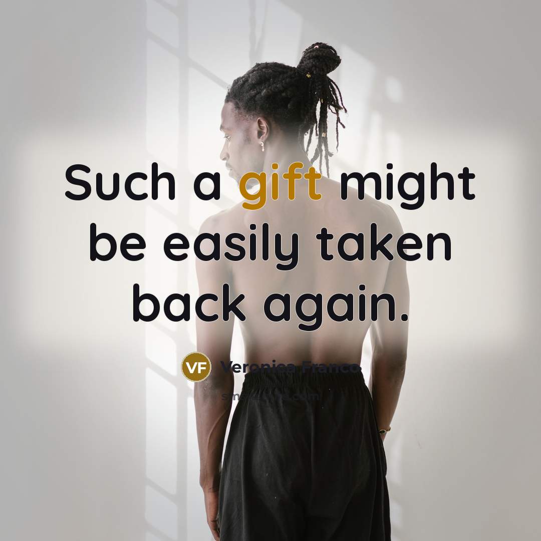 “Such a gift might be easily taken back again.…” quote by Veronica Franco