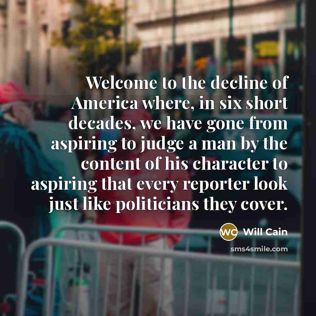 “Welcome to the decline of America where, in six short…” quote by Will Cain