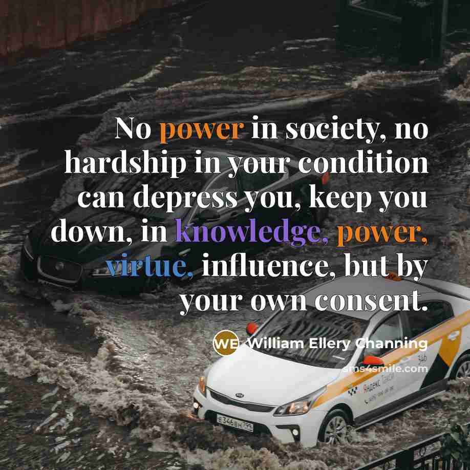 “No power in society, no hardship in your condition can…” quote by William Ellery Channing