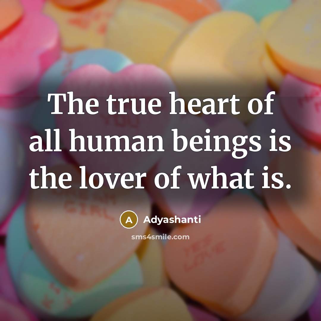 “The true heart of all human beings is the lover…” quote by Adyashanti